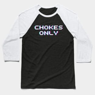 Chokes Only X BJJ Shirt & Hoodie Baseball T-Shirt